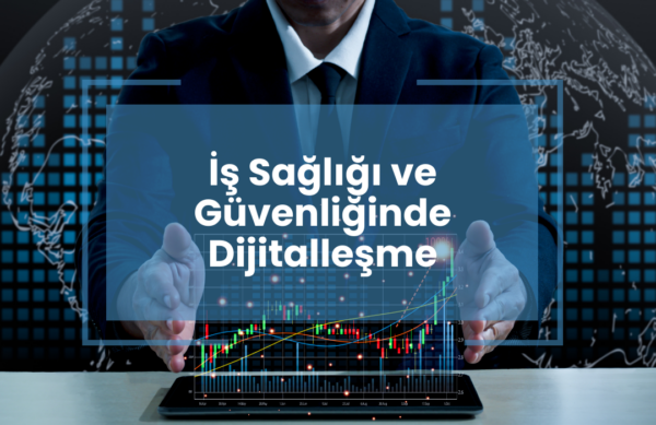 Is-Sagligi-ve-Guvenliginde-Dijitallesme Is-Sagligi-ve-Guvenliginde-Dijitallesme